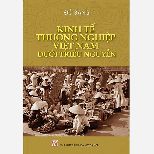 [NSBM000028] Kinh tế thương nghiệp Việt Nam dưới triều Nguyễn