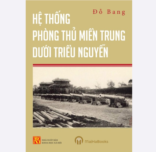[NSBM000031] Hệ thống phòng thủ miền Trung dưới triều Nguyễn